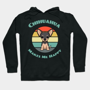 Chihuahua Makes Me Happy Dog puppy Lover Cute Hoodie